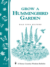 Grow a Hummingbird Garden (eBook): Storey's Country Wisdom Bulletin A-167